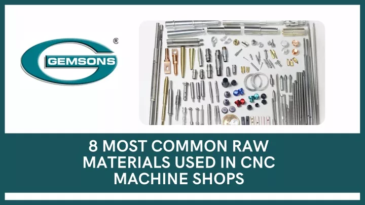 8 most common raw materials used in cnc machine