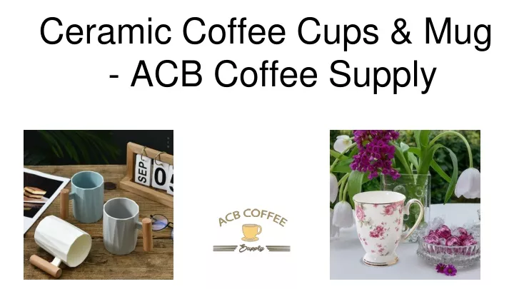 ceramic coffee cups mug acb coffee supply