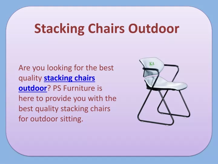 stacking chairs outdoor