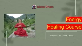 Disha Dham provides Energy Healing Course