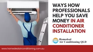 Ways How Professionals help you save money in Air Conditioner Installation