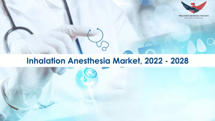 inhalation anesthesia market 2022 2028