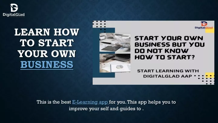 learn how to start your own business