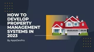 how to develop property management systems in 2023