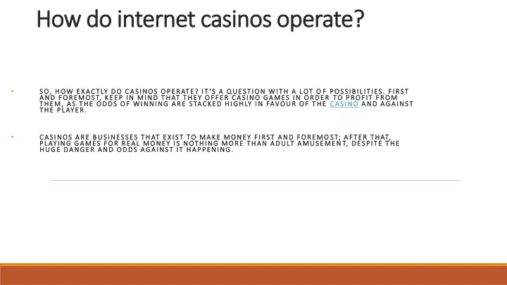 how do internet casinos operate