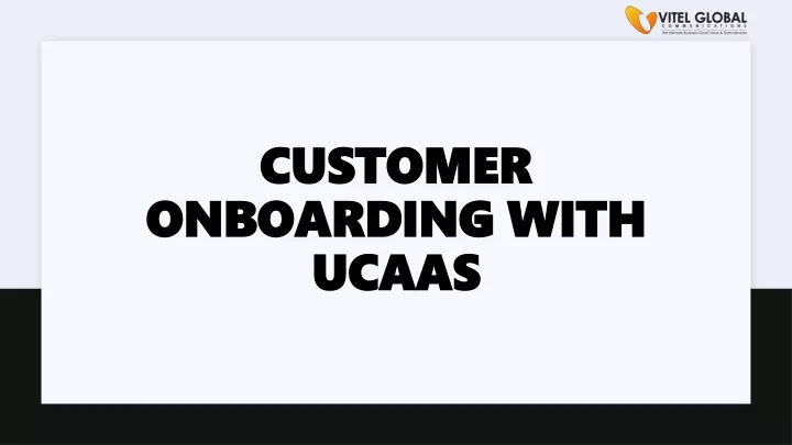 customer onboarding with ucaas