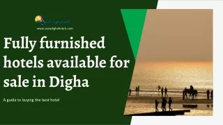 Fully furnished hotels available for sale in Digha