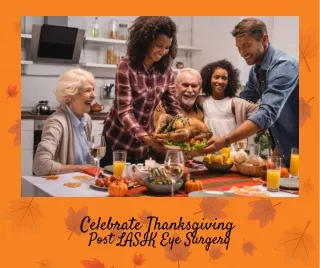 Celebrate Thanksgiving Post LASIK Eye Surgery
