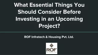 What Essential Things You Should Consider Before Investing in an Upcoming Project_
