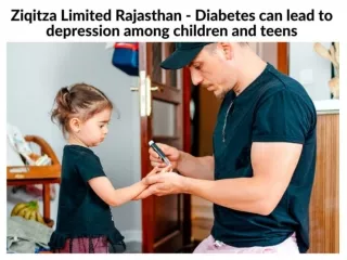 Ziqitza Limited Rajasthan - Diabetes can lead to depression among children and teens