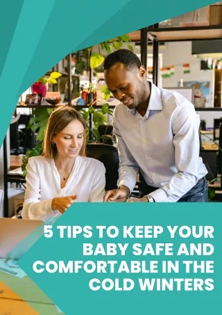 5 Tips to Keep Your Baby Safe and Comfortable in the Cold Winters