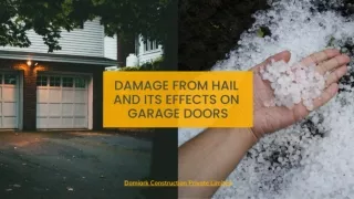 Damage from hail and its effects on garage doors