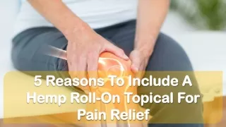 5 reasons to include a hemp roll on topical