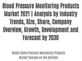 Blood Pressure Monitoring Products Market 2021 | Analysis by Industry Trends, Size, Share, Company Overview, Growth, Dev