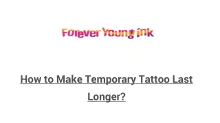 Tamporary Tattoo last longer