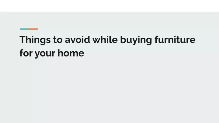 things to avoid while buying furniture for your
