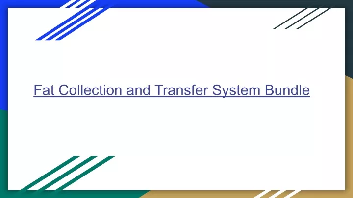 fat collection and transfer system bundle