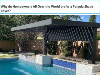 Why do Homeowners All Over the World prefer a Pergola Shade Cover