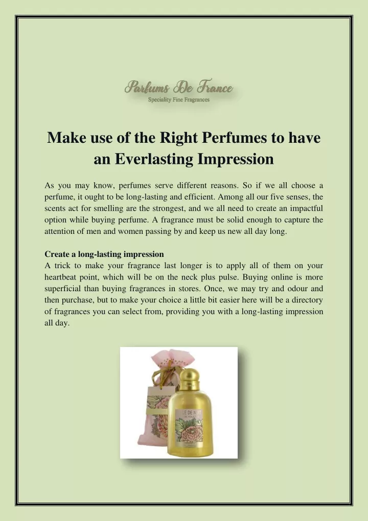 make use of the right perfumes to have