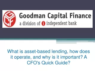 what is asset based lending how does it operate and why is it important a cfo s quick guide