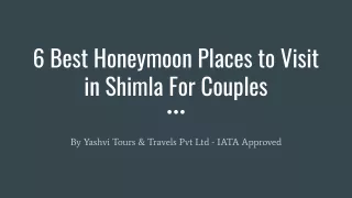 6 Best Honeymoon Places to Visit in Shimla For Couples