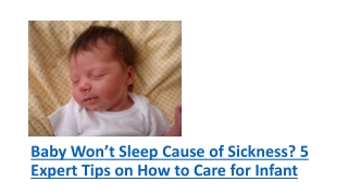 Baby Won’t Sleep Cause of Sickness? 5 Expert Tips on How to Care for Infant
