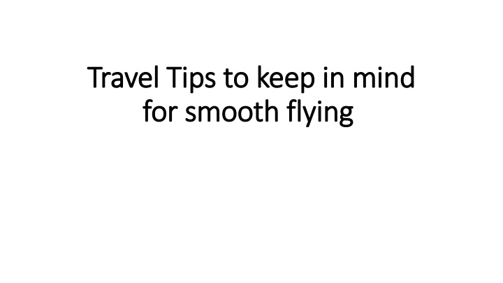 travel tips to keep in mind for smooth flying