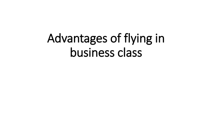 advantages of flying in business class