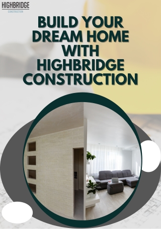 Build Your Dream Home with Highbridge Construction