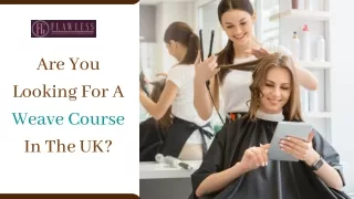 Are You Looking For A Weave Course In The UK