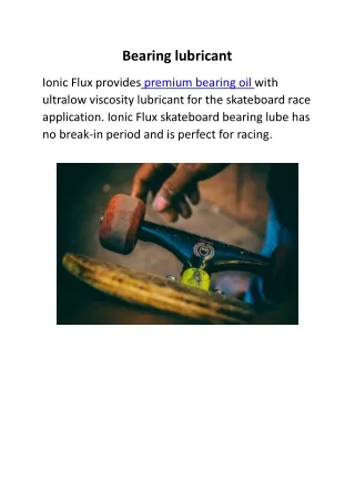 bearing lubricant ionic flux provides premium