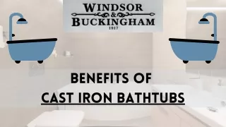 Fashionable Cast iron bathtubs - Windsor and Buckingham