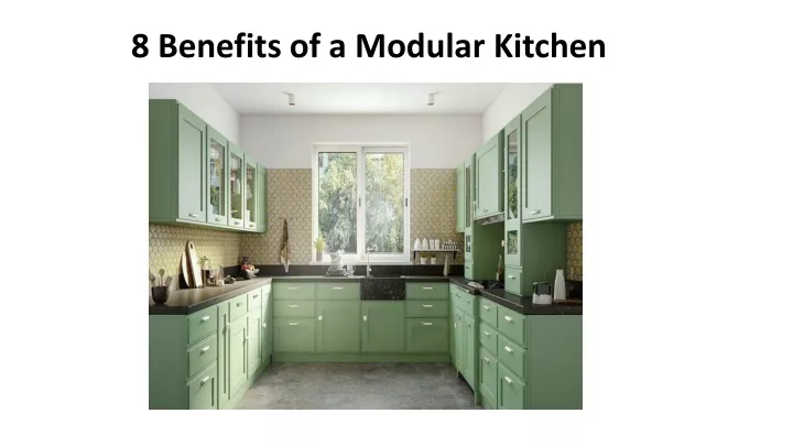 PPT - 8 Benefits of a Modular Kitchen PowerPoint Presentation, free ...