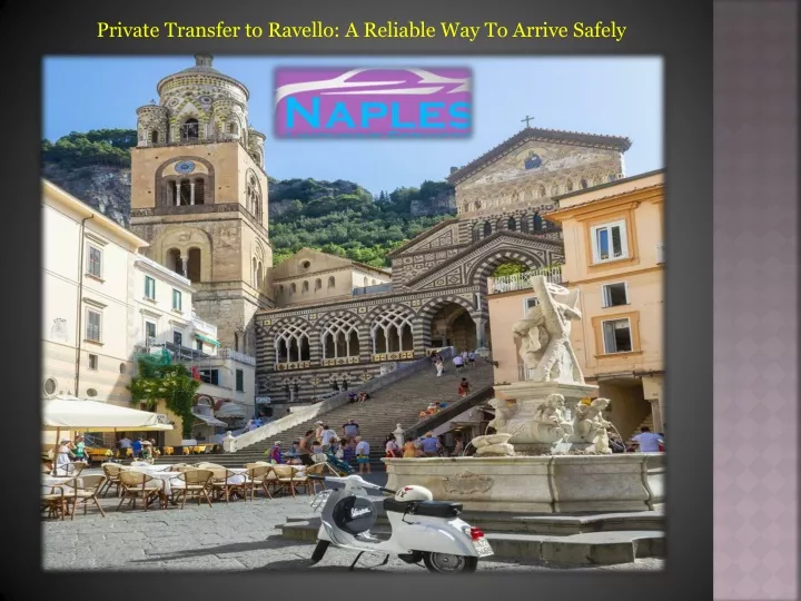 private transfer to ravello a reliable