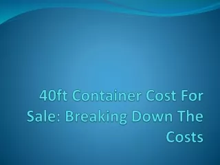 40ft Container Cost For Sale