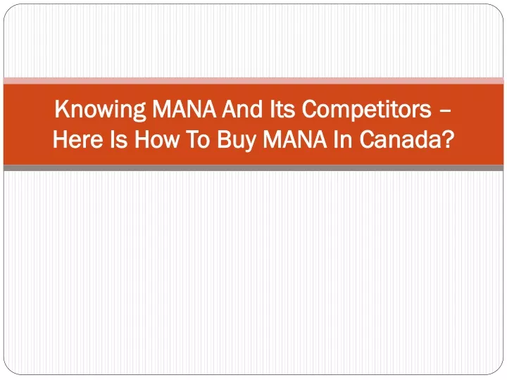 knowing mana and its competitors here is how to buy mana in canada