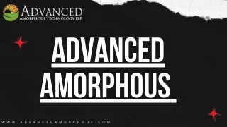advanced amorphous