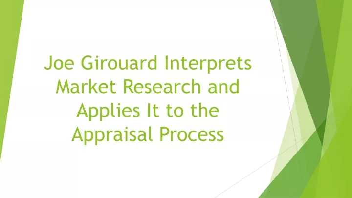 joe girouard interprets market research and applies it to the appraisal process