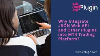 Why Integrate JSON Web API and Other Plugins into MT4 Trading Platform?