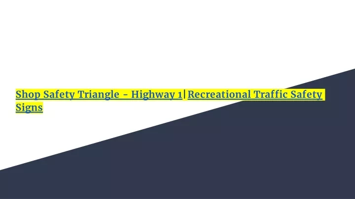 shop safety triangle highway 1 recreational traffic safety signs