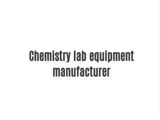 Chemistry lab equipment manufacturer