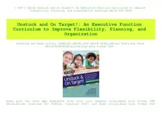 { PDF } Ebook Unstuck and On Target! An Executive Function Curriculum to Improve Flexibility  Planning  and Organization