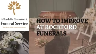 How To Improve At Rockford Funerals