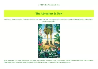 (P.D.F. FILE) The Adventure Is Now (READ PDF EBOOK)