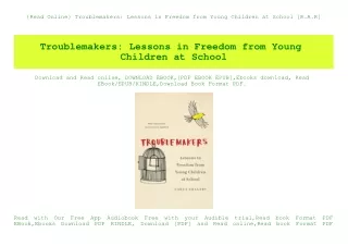 {Read Online} Troublemakers Lessons in Freedom from Young Children at School [R.A.R]