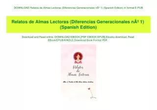 DOWNLOAD  Relatos de Almas Lectoras (Diferencias Generacionales nÃ‚Âº 1) (Spanish Edition) in format E-PUB