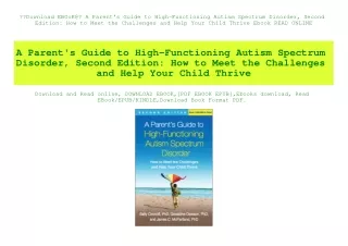 Download EBOoK@ A Parent's Guide to High-Functioning Autism Spectrum Disorder  Second Edition How to Meet the Challenges