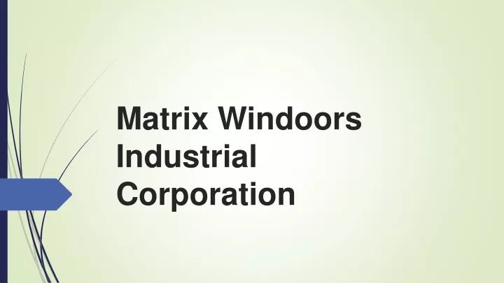 matrix windoors industrial corporation