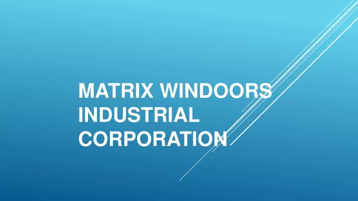 matrix windoors industrial corporation