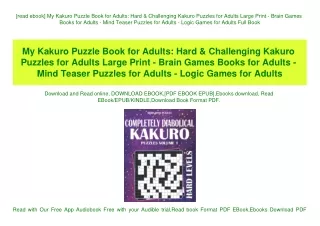 [read ebook] My Kakuro Puzzle Book for Adults Hard & Challenging Kakuro Puzzles for Adults Large Print - Brain Games Boo